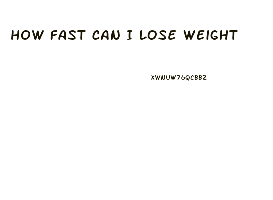 How Fast Can I Lose Weight