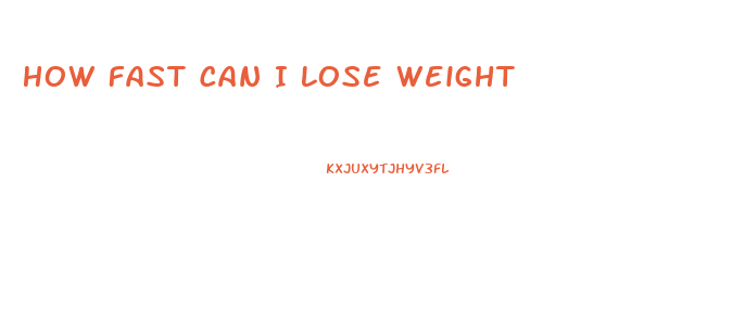 How Fast Can I Lose Weight