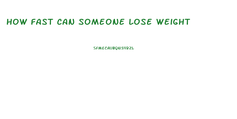 How Fast Can Someone Lose Weight