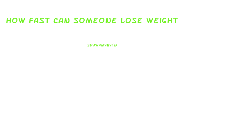 How Fast Can Someone Lose Weight