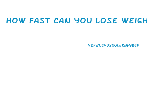 How Fast Can You Lose Weight By Not Eating