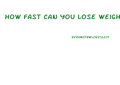 How Fast Can You Lose Weight In Ketosis