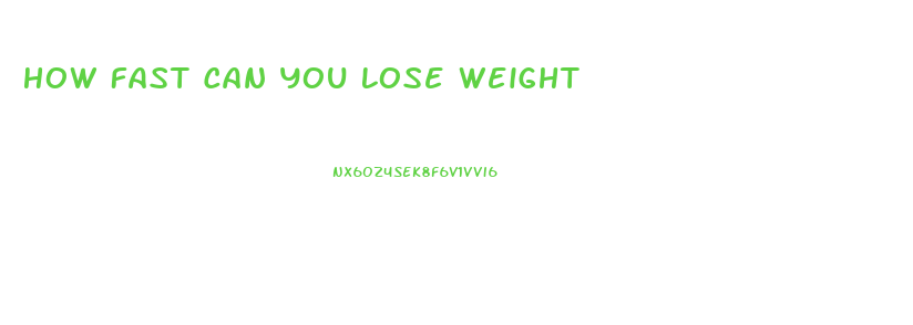 How Fast Can You Lose Weight