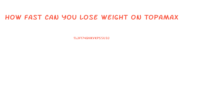How Fast Can You Lose Weight On Topamax