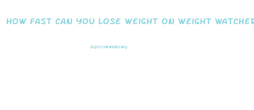 How Fast Can You Lose Weight On Weight Watchers