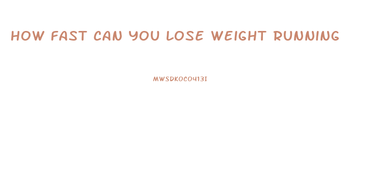 How Fast Can You Lose Weight Running