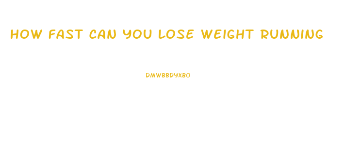 How Fast Can You Lose Weight Running