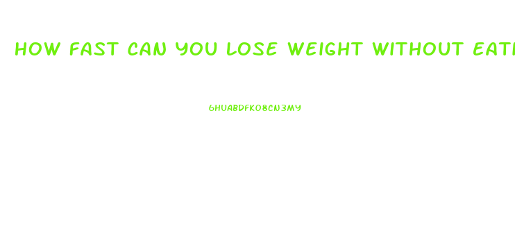 How Fast Can You Lose Weight Without Eating
