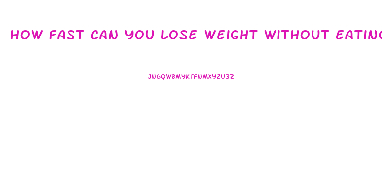 How Fast Can You Lose Weight Without Eating