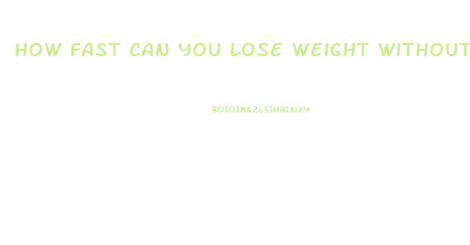 How Fast Can You Lose Weight Without Eating