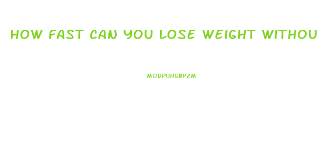 How Fast Can You Lose Weight Without Eating