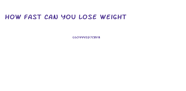 How Fast Can You Lose Weight