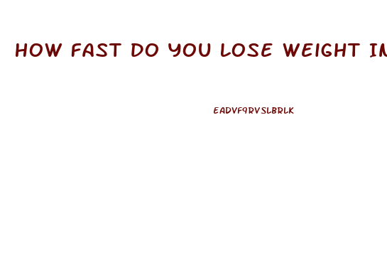 How Fast Do You Lose Weight In Ketosis