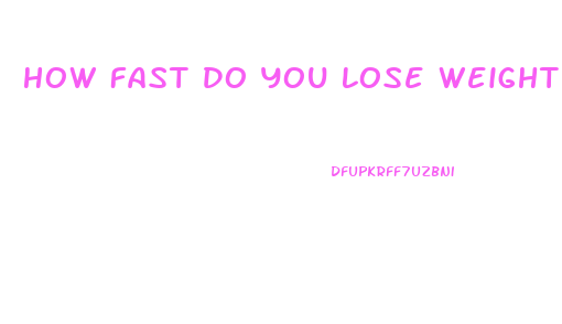 How Fast Do You Lose Weight On The Keto Diet