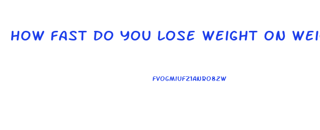 How Fast Do You Lose Weight On Weight Watchers