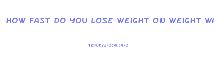 How Fast Do You Lose Weight On Weight Watchers