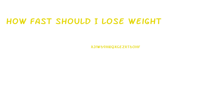 How Fast Should I Lose Weight