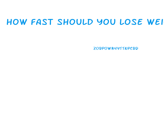 How Fast Should You Lose Weight