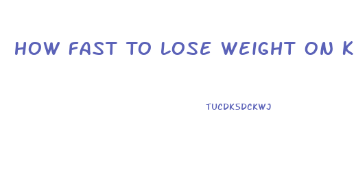 How Fast To Lose Weight On Keto