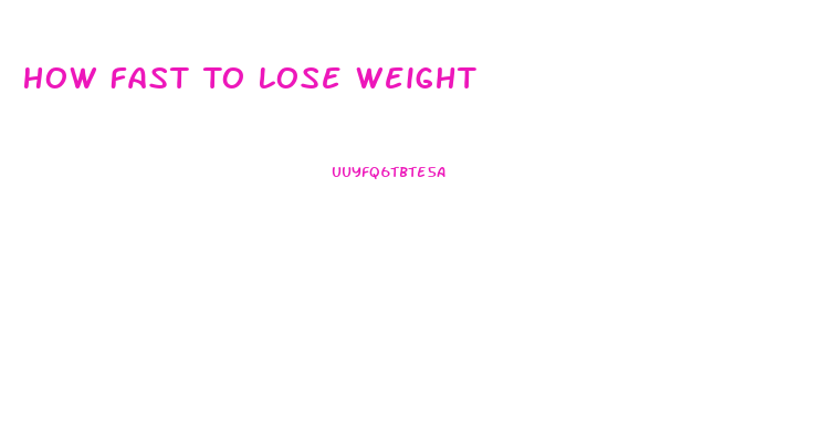 How Fast To Lose Weight