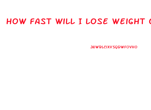 How Fast Will I Lose Weight On Phentermine