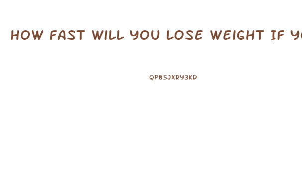 How Fast Will You Lose Weight If You Stop Eating