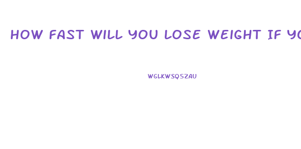 How Fast Will You Lose Weight If You Stop Eating