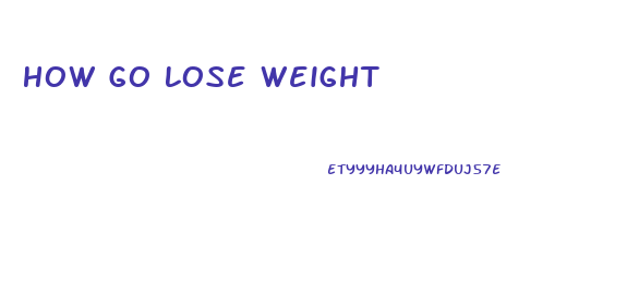 How Go Lose Weight