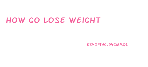 How Go Lose Weight