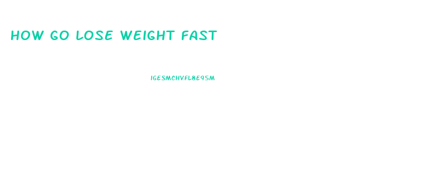 How Go Lose Weight Fast