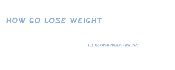 How Go Lose Weight