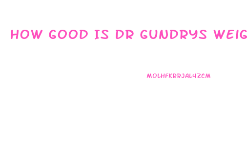 How Good Is Dr Gundrys Weight Loss Diet