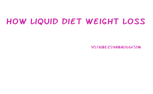 How Liquid Diet Weight Loss