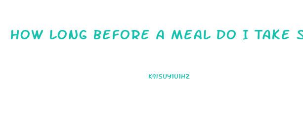 How Long Before A Meal Do I Take Skinny Gal Diet Pill