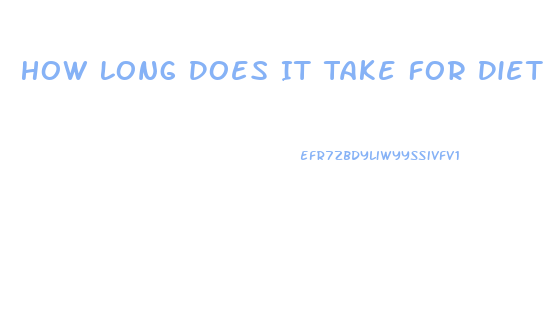 How Long Does It Take For Diet Pill To Not Show Up On Blood Work