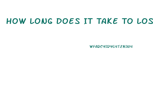 How Long Does It Take To Lose Weight On Low Carb Diet