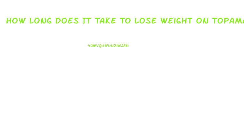 How Long Does It Take To Lose Weight On Topamax