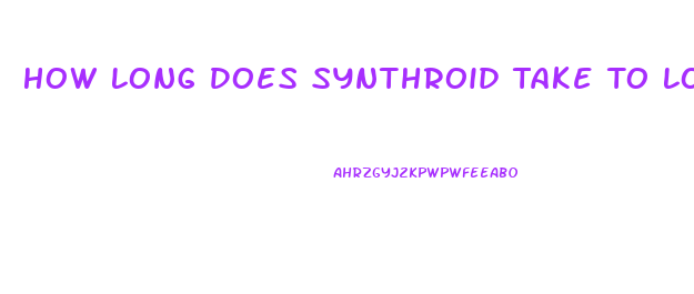 How Long Does Synthroid Take To Lose Weight
