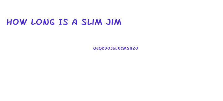 How Long Is A Slim Jim