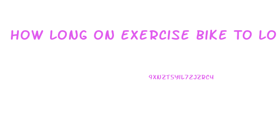 How Long On Exercise Bike To Lose Weight