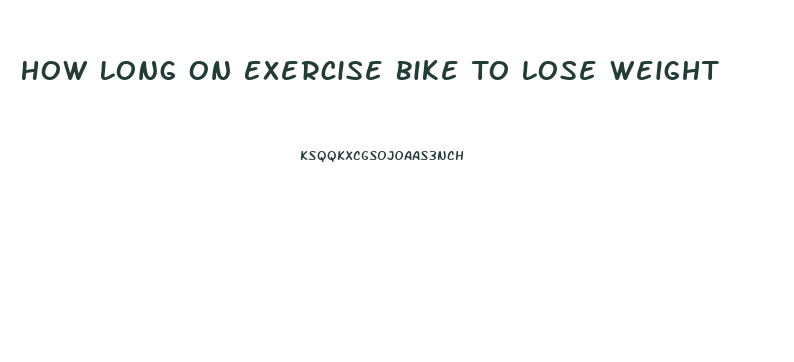 How Long On Exercise Bike To Lose Weight