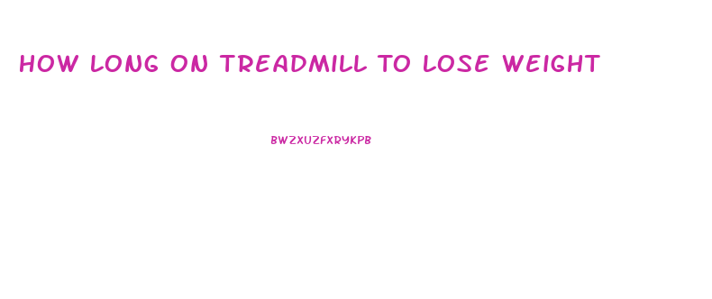 How Long On Treadmill To Lose Weight