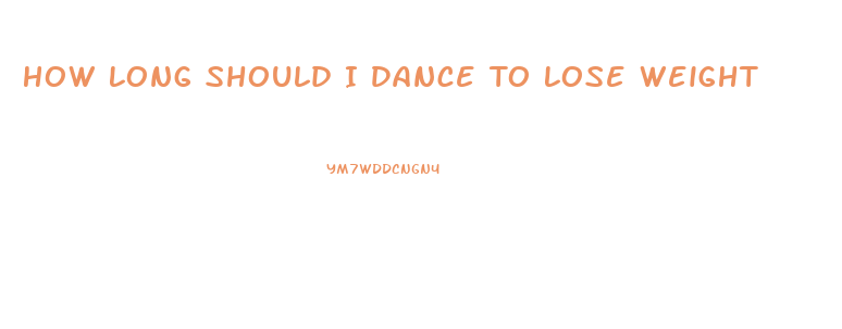 How Long Should I Dance To Lose Weight