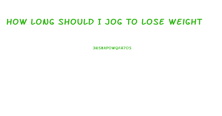 How Long Should I Jog To Lose Weight