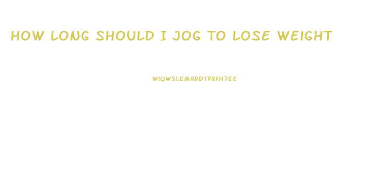 How Long Should I Jog To Lose Weight