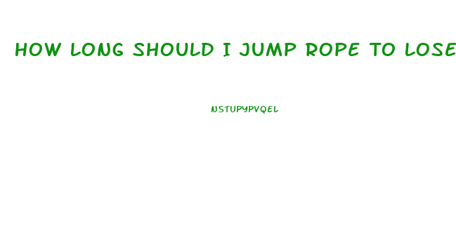 How Long Should I Jump Rope To Lose Weight