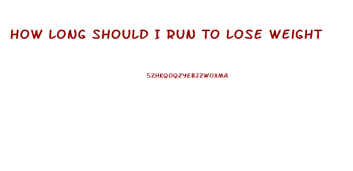 How Long Should I Run To Lose Weight