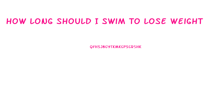 How Long Should I Swim To Lose Weight