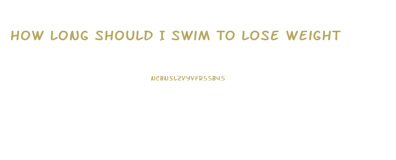 How Long Should I Swim To Lose Weight