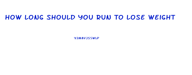 How Long Should You Run To Lose Weight